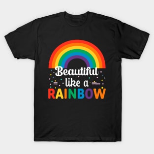 Beautiful Like A Rainbow on Dark T-Shirt